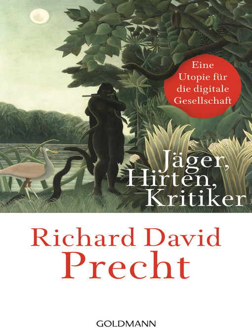 Title details for Jäger, Hirten, Kritiker by Richard David Precht - Available